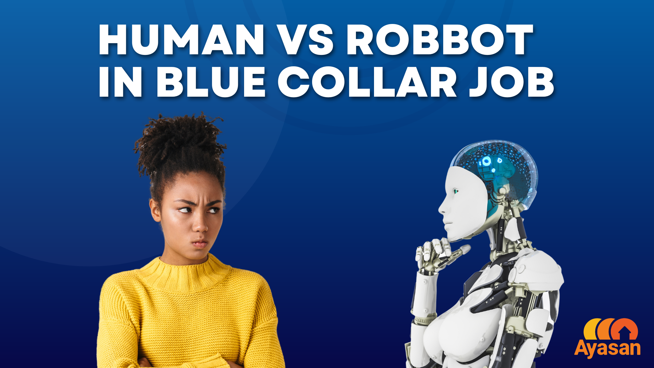 Human vs. Robot: The Future of Blue Collar Job Industries